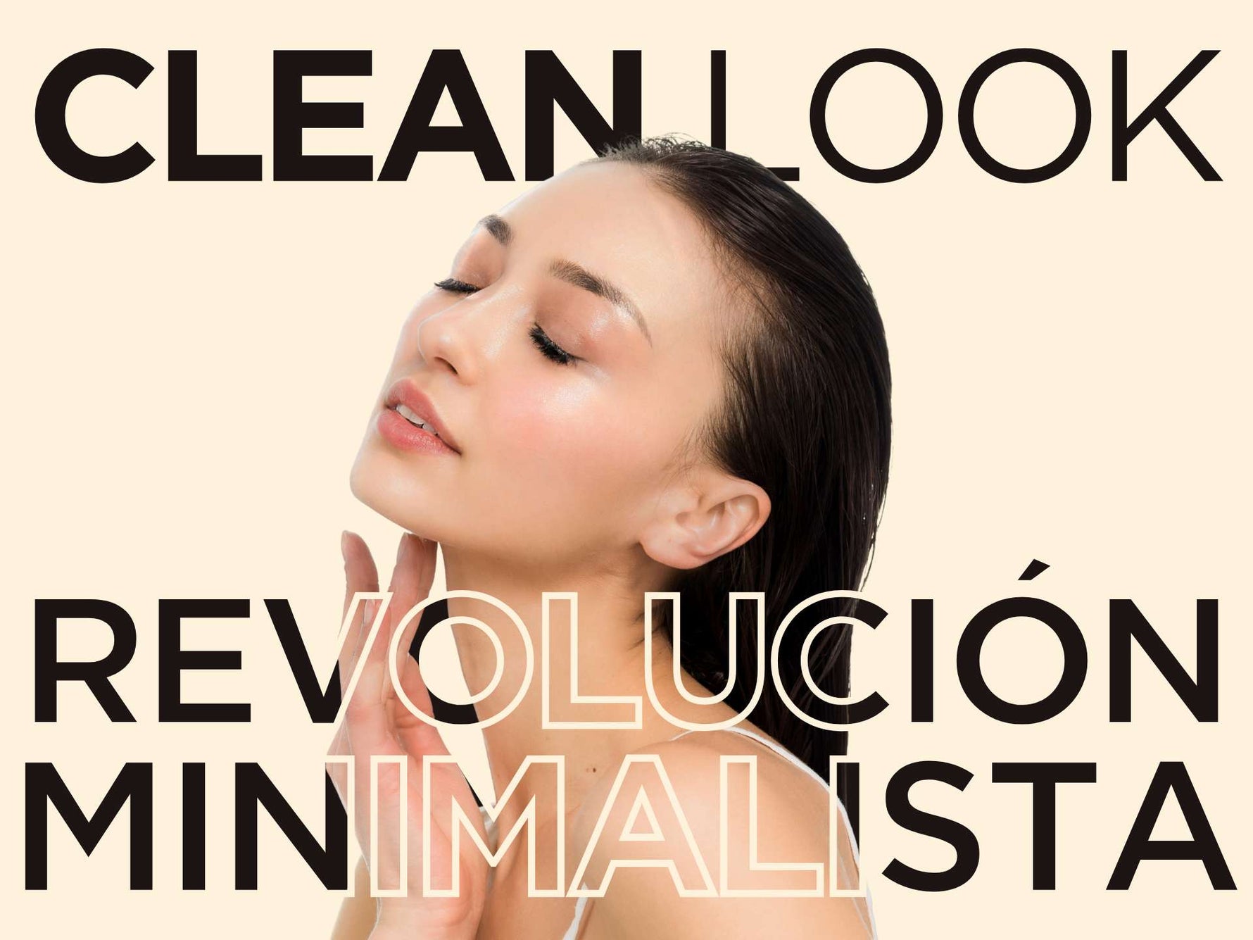 Clean Look y cosmética natural: revolución minimalista