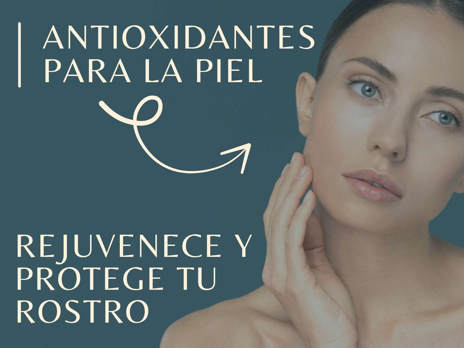 Antioxidantes para la piel: Rejuvenece y protege tu rostro