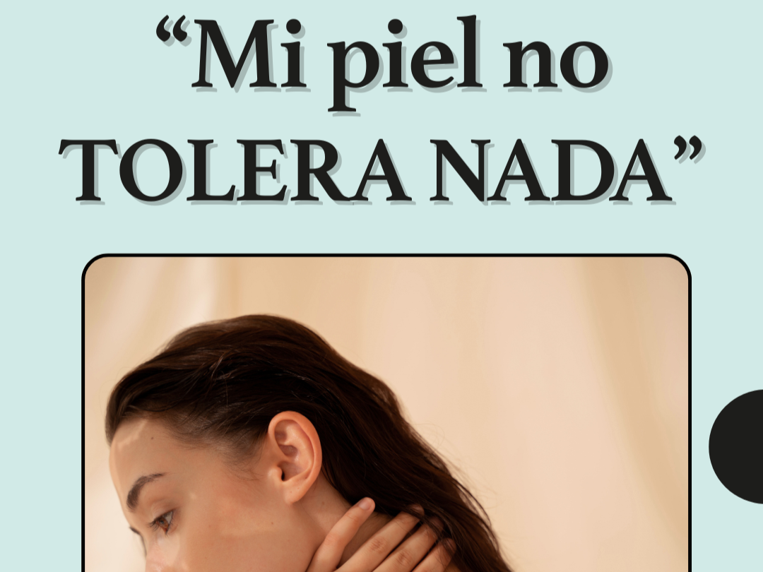 “Mi piel no tolera nada”: cuando la sensibilidad no es tu tipo de piel